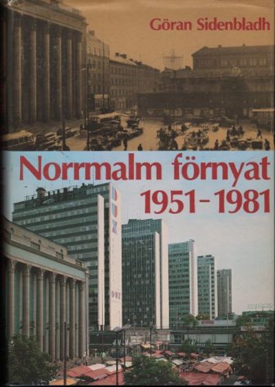 NORRMALM FÖRNYAT 1951-1981.