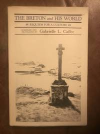 The Breton and His World Requiem for a Culture