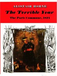 The Terrible Year. The Paris Commune, 1871.