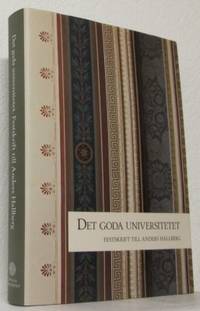 Det goda universitetet. Rektorsperioden…