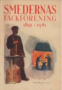 Smedernas fackförening 1891-1941. Minnesskrift.