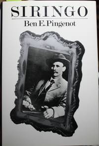 Siringo The True Story of Charles A. Siringo, Texas Cowboy, Longhorn Trail Driver, Private...