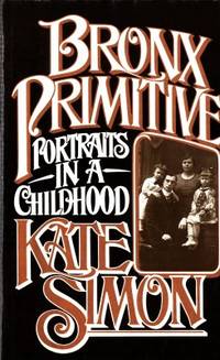 Bronx Primitive. Portraits in a Childhood.