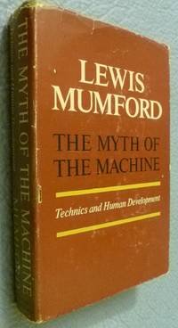 The Myth of the Machine:  Technics and Human Development