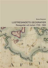 Lustresandets geografier. Reseguider och turism…