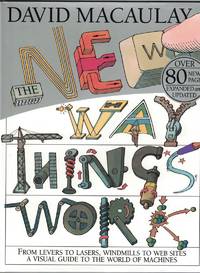 The New Way Things Work by MACAULAY, David - 1998