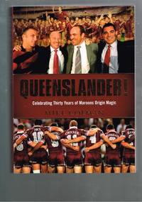 Queenslander! Celebrating Thirty Years of Maroons Origin Magic