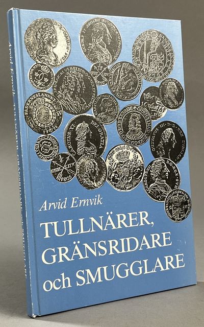 Tullnärer, gränsridare och smugglare - bidrag…