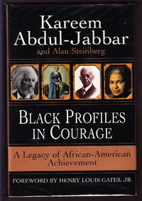 Black Profiles in Courage:  A Legacy of African-American Achievement by Abdul-Jabbar, Kareem - 1996