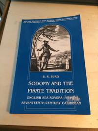 image of Sodomy and the Pirate Tradition. English Sea Rovers in the Seventeenth-Century Caribbean