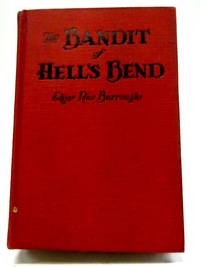 Bandit of Hells Bend by Edgar Rice Burroughs - 1925