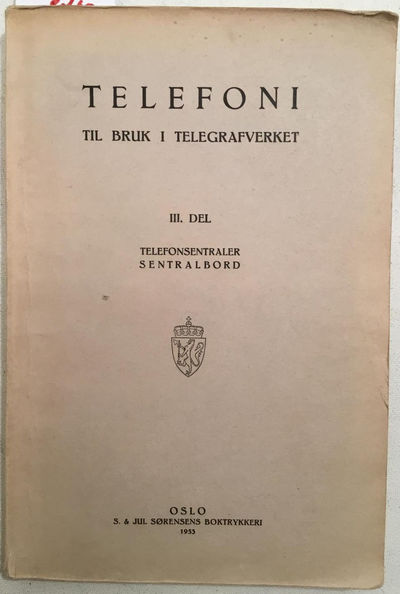 III. Del. Telefonsentraler. Sentralbord