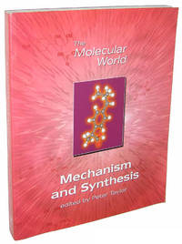 The Molecular World: Mechanism and Synthesis by Taylor, Peter [Editor] - 2002-11-12