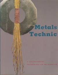 image of Metals Technic: A Collection of Techniques for Metalsmiths
