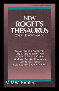 New Roget's Thesaurus. over 150, 000 Words.