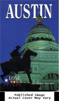 Austin (Lone Star Guide to Austin) by Zelade, Richard - 1999-05-01 