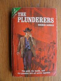 The Plunderers / Desperado Doublecross by Daniels, Norman / West, Tom - 1970