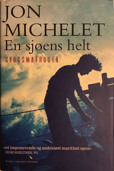 En sjøens helt. Skogsmatrosen. Roman