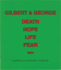 cover of Gilbert and George: Death Hope Life Fear 1984 (First Edition)