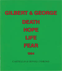 Gilbert and George: Death Hope Life Fear 1984 First Edition