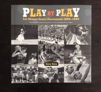 image of PLAY BY PLAY: LOS ANGELES SPORTS PHOTOGRAPHY 1889-1989