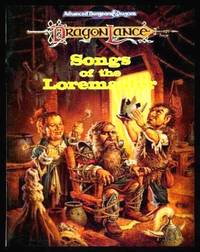 SONGS OF THE LOREMASTER - Dragonlance: A Narrative History of the Dwarves of Ansalon by McCready, Anne Gray (editor) - 1993