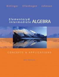 Elementary and Intermediate Algebra : Concepts and Applications