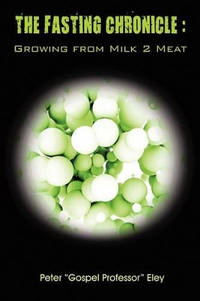 The Fasting Chronicle: Growing from Milk 2 Meat