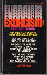 Exorcism: Fact Not Fiction by Ebon, Martin (editor) - 1974