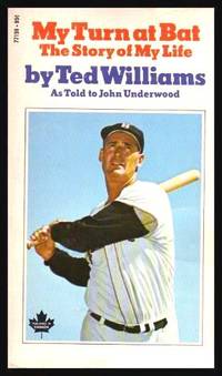 MY TURN AT BAT - The Story of My Life by Williams, Ted (with John Underwood) - 1970