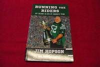 Running the Riders: My Decade as CEO of Canada's Team