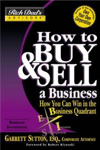 How to Buy and Sell a Business : How You Can Win in the Business Quadrant