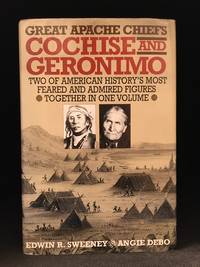 image of Great Apache Chiefs Cochise and Geronimo (Includes Angie Debo--Geronimo; The Man, His Time, His Place; Edwin R. Sweeny--Cochise; Chiricahua Apache Chief.)