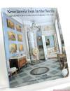 Neoclassicism in the North: Swedish Furniture and Interiors, 1770-1850: With a Catalog of Furniture Types and Styles and Notes on the Architects, Artists, and Craftsmen