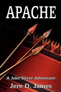 Apache : A Jake Silver Adventure
