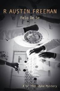 Felo De Se (Dr. Thorndyke, 24)