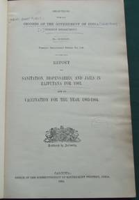 Report on Sanitation, Dispensaries, and Jails in Rajputana for 1903, and on Vaccination for the Year 1903-1904