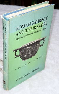 Roman Satirists and Their Satire:  The Fine Art of Criticism in Ancient Rome