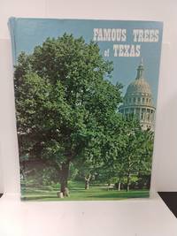 Famous Trees of Texas by Haislet, John - 1971