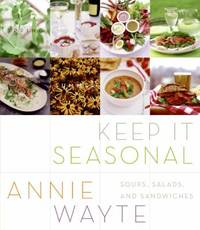 Keep It Seasonal: Soups, Salads, and Sandwiches