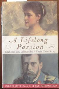 cover of Lifelong Passion, A: Nicholas and Alexandra - Their Own Story