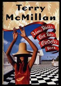 How Stella Got Her Groove Back by Terry McMILLAN - First Edition - 1996 - from Between the Covers- Rare Books, Inc. ABAA (SKU: 366805)