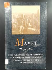 Plays 1: Duck Variations, Sexual Perversity in Chicago, Squirrels, American Buffalo, The Water...