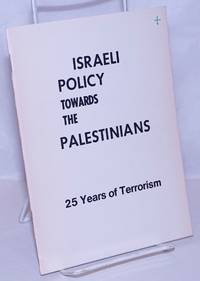 image of Israeli policy towards the Palestinians: 25 years of terrorism