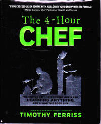 The 4-Hour Chef: The Simple Path to Cooking Like a Pro, Learning Anything and Living the Good Life