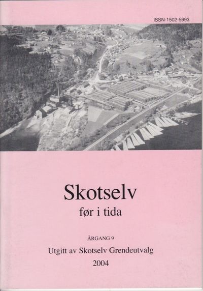 Skotselv før i tida. Årgang 9.