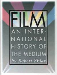 Film : An Illustrated History of the Medium