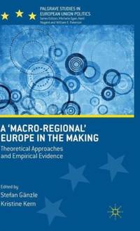 A 'Macro-regional' Europe in the Making: Theoretical Approaches and Empirical Evidence