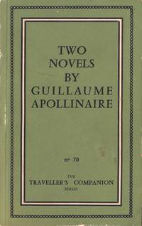 TWO NOVELS BY GUILLAUME APOLLINAIRE (&#039;THE DEBAUCHED HOSPODAR&#039; &amp; &#039;MEMOIRS OF A YOUNG RAKEHELL&#039;) by Apollinaire, Guillaume - 1959