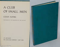 A Club of Small Men. Photographs and Drawings by the Author